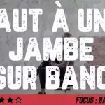 Saut à une jambe sur banc : Comment faire les exercices