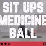 Sit ups medicine ball