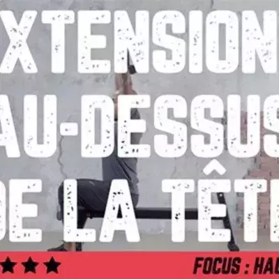 Exercice musculation des triceps : extensions au dessus de la tête