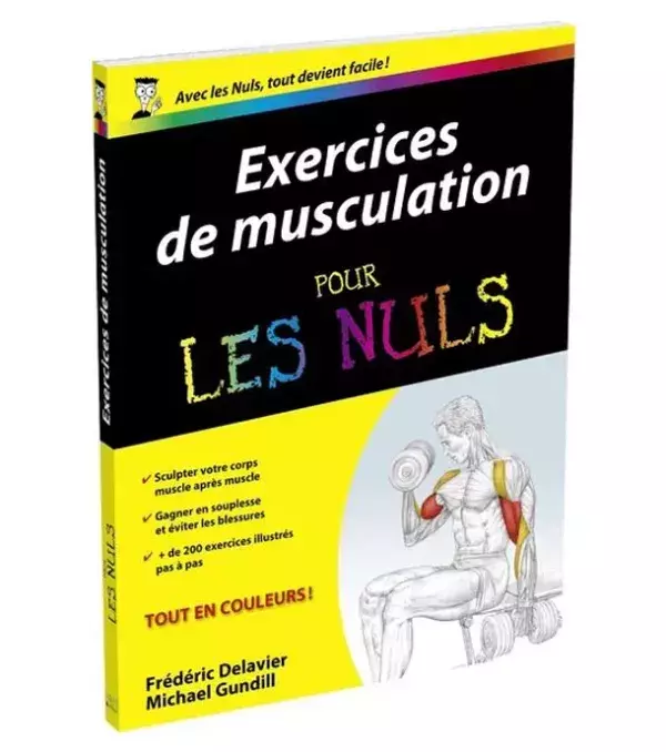 Exercices de musculation pour les nuls - Frédéric Delavier et Michael Gundill