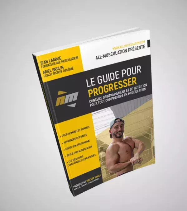 Le guide pour progresser, par All-Musculation - Jean Larue et Ariel Brulin